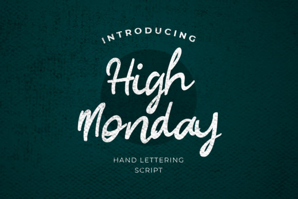 High Monday: A Handwritten Font for Sweet, Creative Projects