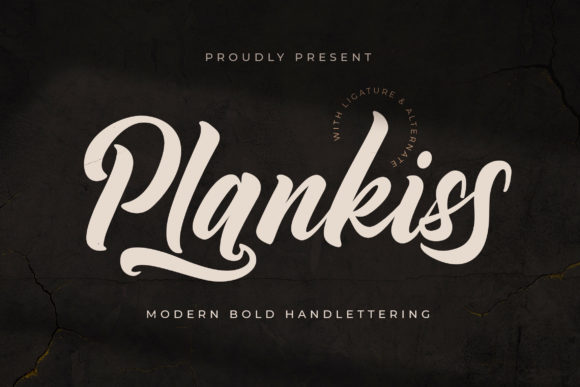 Plankiss: A Daring Script Font for Strong Campaign Design